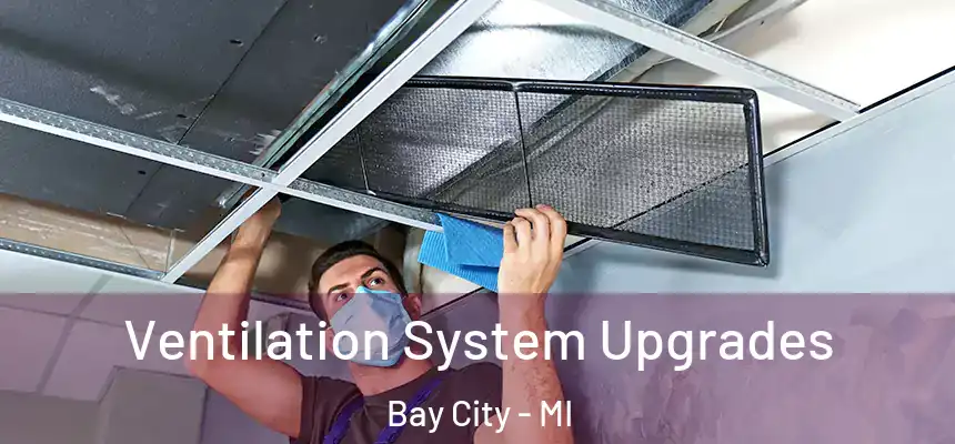  Ventilation System Upgrades Bay City - MI